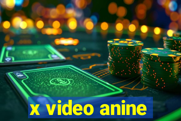 x video anine